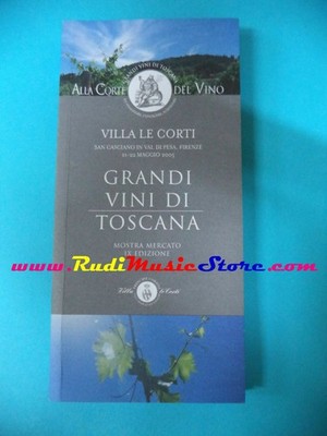 book libro GRANDI VINI DI TOSCANA Alla corte del vino 2005 VILLA LE CORTI (L17)