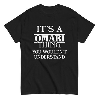 It's a Omari Thing You Wouldn't Understand TShirt