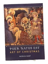 Art of Christmas : Puer Natus Est by Patrick Hunt (2011, Trade Paperback)-LIKE N