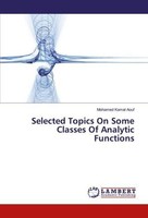 Selected Topics On Some Classes Of Analytic Functions Mohamed Kamal Aouf