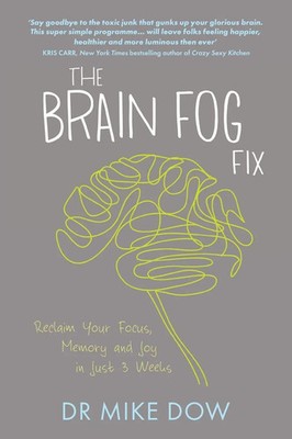 The Brain Fog Fix | Reclaim Your Focus, Memory, and Joy in Just 3 Weeks | Dow