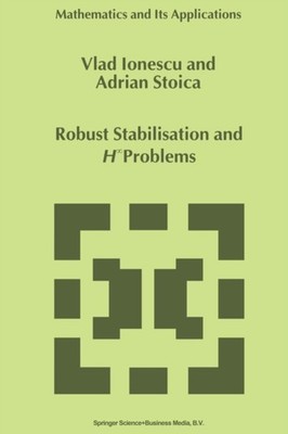 Ionescu - Robust Stabilisation and H Problems - New paperback or soft - X555z