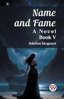 Name And Fame A Novel Book V Adeline Sergeant Taschenbuch Englisch 2024