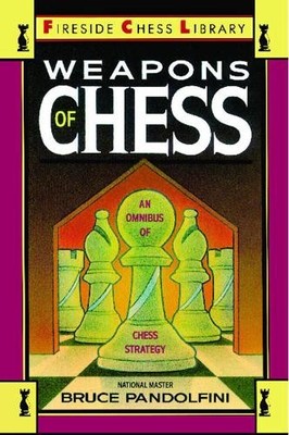 Bruce Pandolfini Weapons of Chess: An Omnibus of Chess Strategies (Taschenbuch)