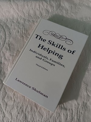 Skills of Helping Individuals Families and Groups Hardcover By Shulman, L 1992