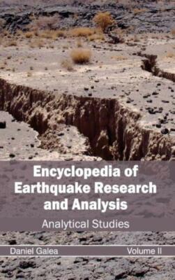 Encyclopedia Of Earthquake Research And Analysis: Volume Ii (Analytical Stu...