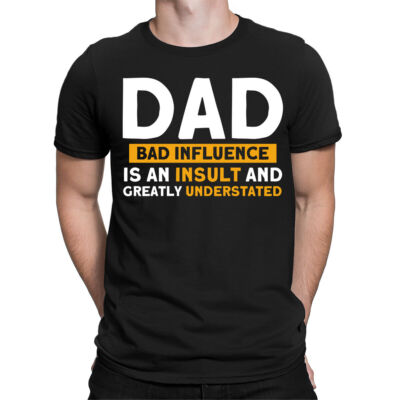 Dad Bad Influence Vatertag T-Shirt Caring Daddy Amazing Männer T-Shirt #FD