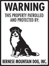 Warning Bernese Mountain Dog Property Protected Aluminum Dog Sign - 9" x 12"