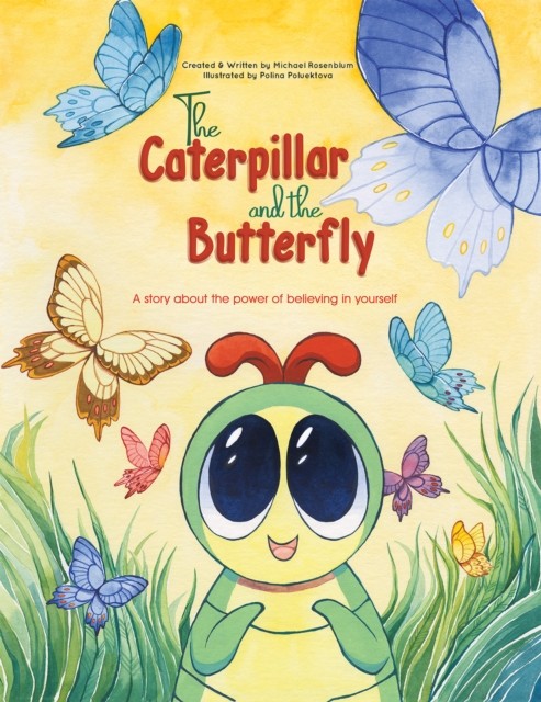 The Caterpillar and the Butterfly by Michael Rosenblum (Hardback Book)