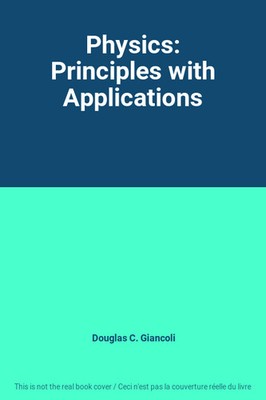 Physics: Principles with Applications, Douglas C. Giancoli
