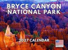 Bryce Canyon National Park Calendar 2027 Monthly Wall Made In The USA