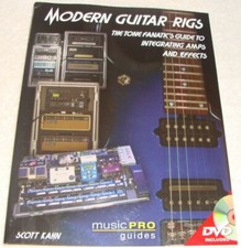 Modern Guitar Rigs: The Tone Fanatic's Guide to Integrating Amps and Effects pb