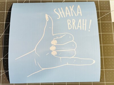 Shaka Brah! Hang Loose Vinyl Decal-Many Sizes, 4 Color Options, Buy 2 Get 1 Free