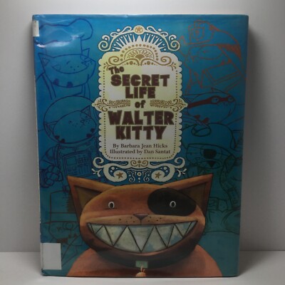 The Secret Life of Walter Kitty by Barbara Jean Hicks (2007, Hardcover)