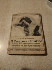 Franceschini  IL CACCIATORE PRATICO il fucile tiro caricamento polveri; 1924
