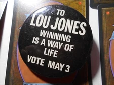 2" Lou Jones unknown office and location cello pinback button