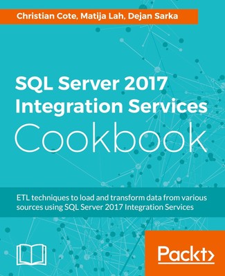 SQL Server 2017 Integration Services Cookbook Christian Cote (u. a.) Taschenbuch