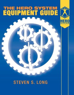 Hero System Equipment Guide (6th Ed) Steven S. Long Taschenbuch Englisch 2010