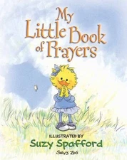 My Little Book of Prayers (Suzy's Zoo) by Spafford, Suzy