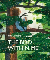 Sara Lundberg | The Bird Within Me | Buch | Englisch (2020) | Gebunden