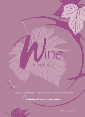 Libro - Mascanzoni Kaiser Cristina - Wine Hospitality. Wenn der Faktor Mensch Und