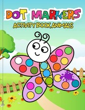Dot Markers Activity Book Animals: Easy and Engaging Dot Markers Coloring Book f