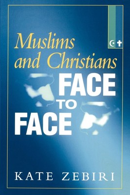 Kate Zebiri | Muslims and Christians Face to Face | Taschenbuch | Englisch