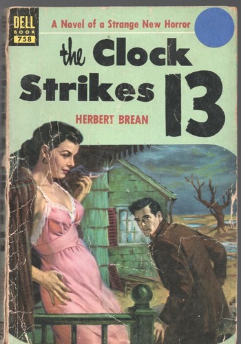 THE CLOCK STRIKES 13 By HERBERT BREAN DELL PB 1952