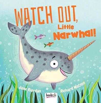 Watch Out, Little Narwhal - Hardcover - GOOD