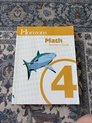 Horizons Math 4th Grade Teacher's Guide by Cindi Mitchell & Lori Fowler