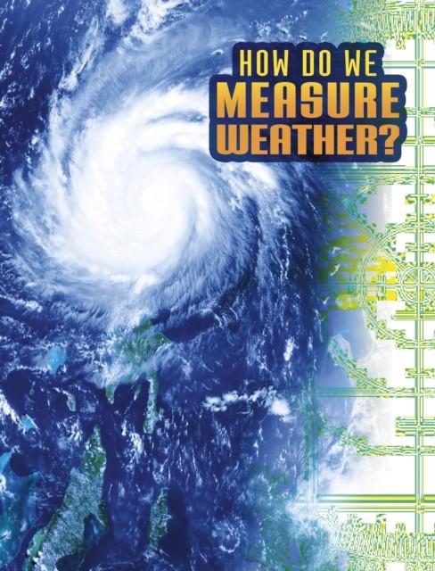 How Do We Measure Weather? by Nancy Dickmann (Paperback Book)