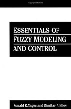 Essentials Of Fuzzy Modeling And Control Dimitar P. Yager Ronal