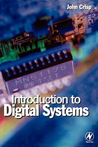Introduction to Digital Systems-John Crisp