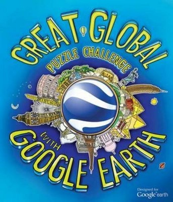 The Great Global Puzzle Challenge with Google Earth by Clive Gifford 1847329233