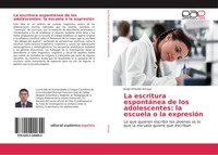 Jorge Orlando Amaya | La Escritura EspontáNea De Los Adolescentes: La Escuela...