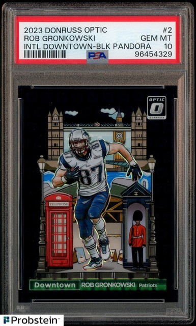 2023 Donruss Optic Intl Downtown Black Pandora #2 Rob Gronkowski 23/25 PSA 10