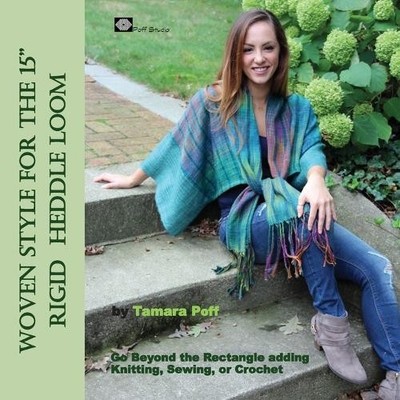 Tamara Poff Woven Style for the 15'' Rigid Heddle Loom (Paperback) (UK IMPORT)