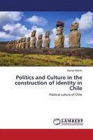 Kemal Yildirim | Politics And Culture In The Construction Of Identity In Chile