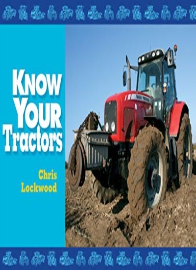Know Your Tractors By Chris Lockwood