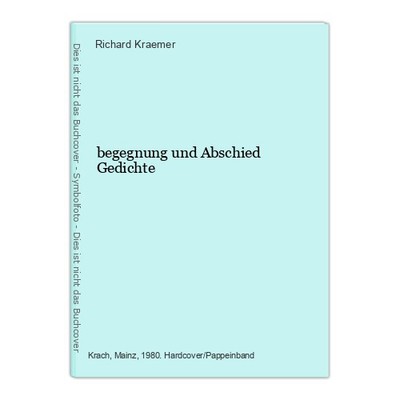 begegnung und Abschied Gedichte Kraemer, Richard: