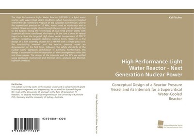 High Performance Light Water Reactor - Next Generation Nuclear Power Kai Fischer
