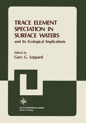 Trace Element Speciation in Surface Waters and Its Ecological... - 9781468482362