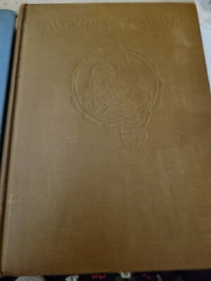 Favourite Operas by J. Cuthbert Hadden, T.C. & E.C. Jack LTD London 		