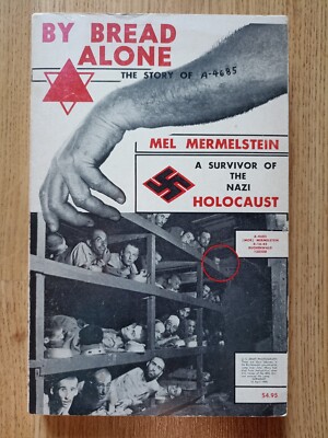 Mermelstein, Mel  By bread Alone, spec.zweisprach.Widmung!!, Signiert, HOLOCAUST
