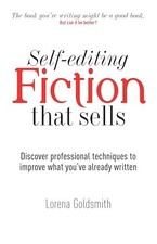 Self-editing Fiction That Sells: Di..., Lorena Goldsmit