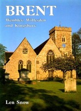 Brent: A Pictorial History - Wembley, Willesden and Kingsbury (P