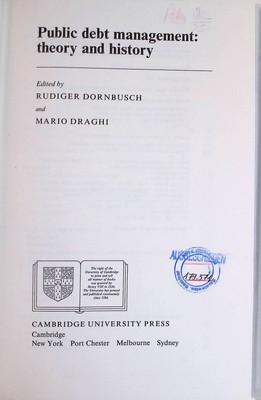 Public debt management: theory and history Dornbusch, Rudiger and Mario Draghi: