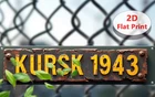 4x16 Flat "KURSK 1943"  Metal Street Sign. WW2 KURSK BATTLE Vintage-Style Memory