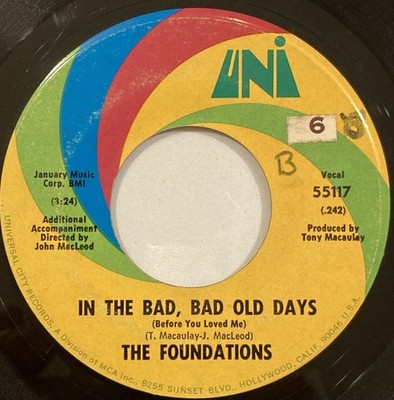 The Foundations   In The Bad, Bad Old Days   UNI Records - 55117   1969 45 RPM