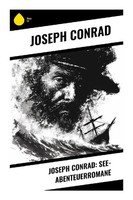 Joseph Conrad | Joseph Conrad: See-Abenteuerromane | Taschenbuch | Deutsch